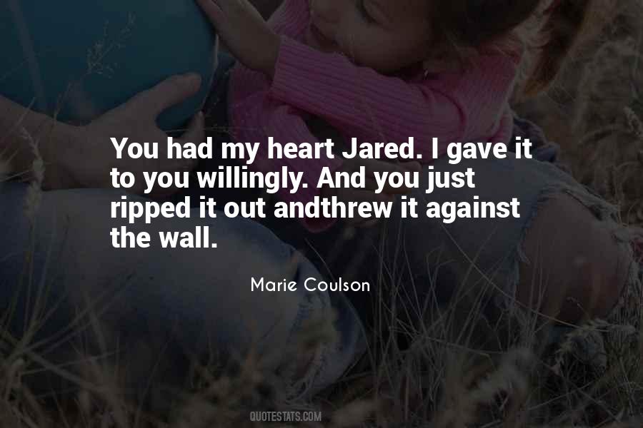 Gave My Heart Quotes #684390