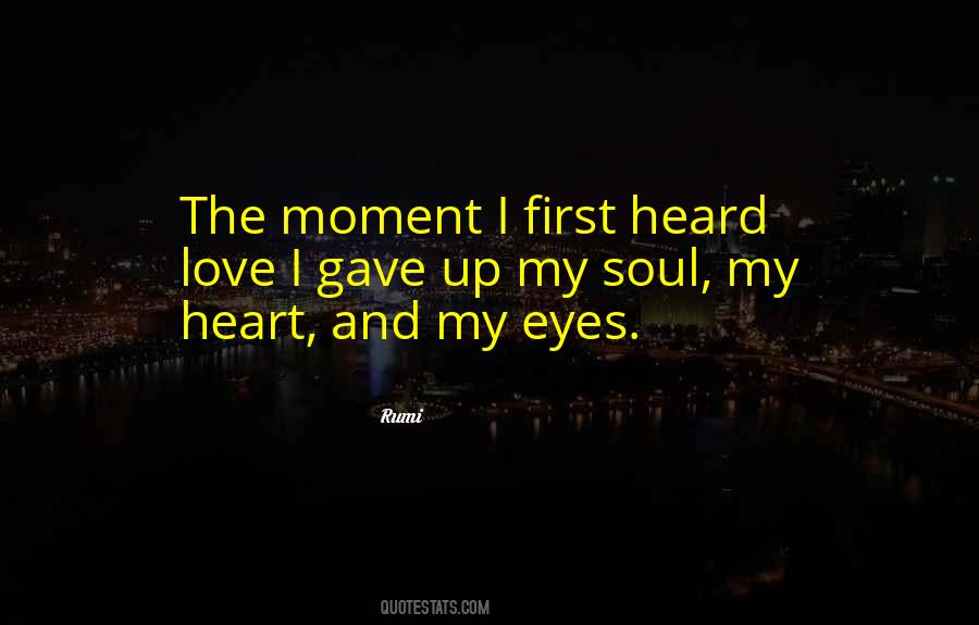 Gave My Heart Quotes #932501