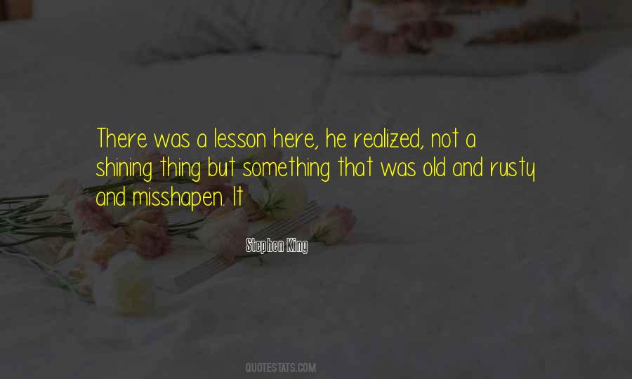 Old And Rusty Quotes #1093561