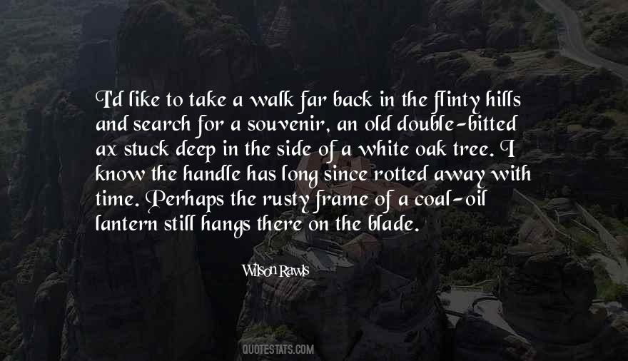 Old And Rusty Quotes #1454366