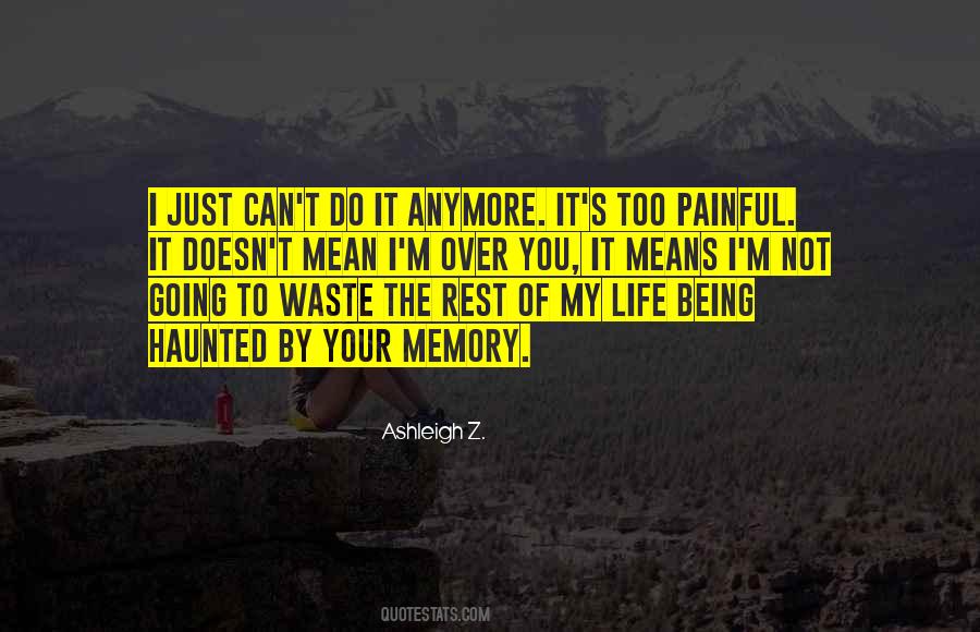 Waste My Life Quotes #1487430