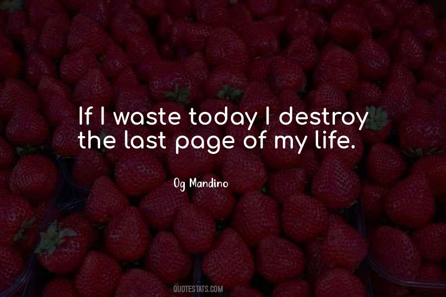 Waste My Life Quotes #384979