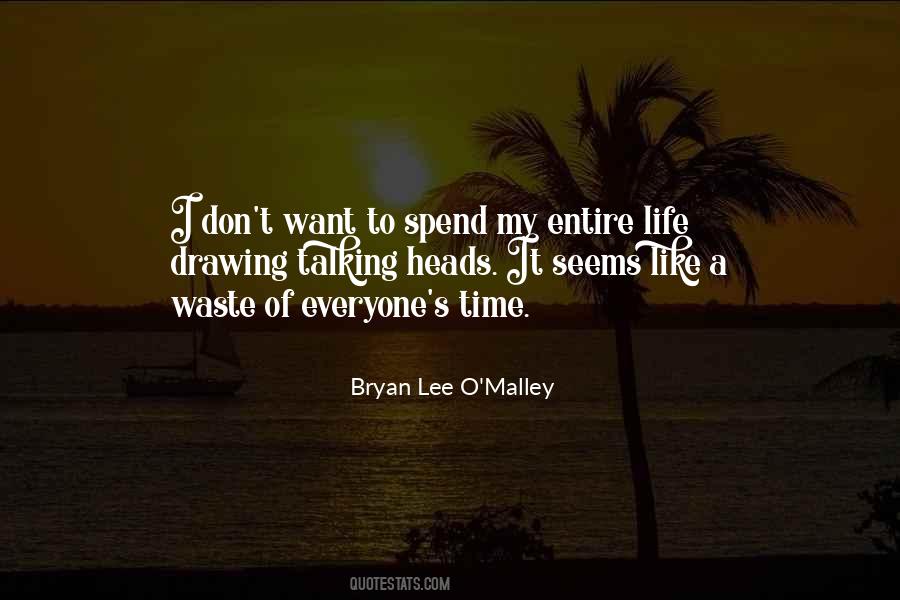 Waste My Life Quotes #734289