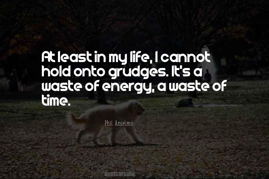 Waste My Life Quotes #914687