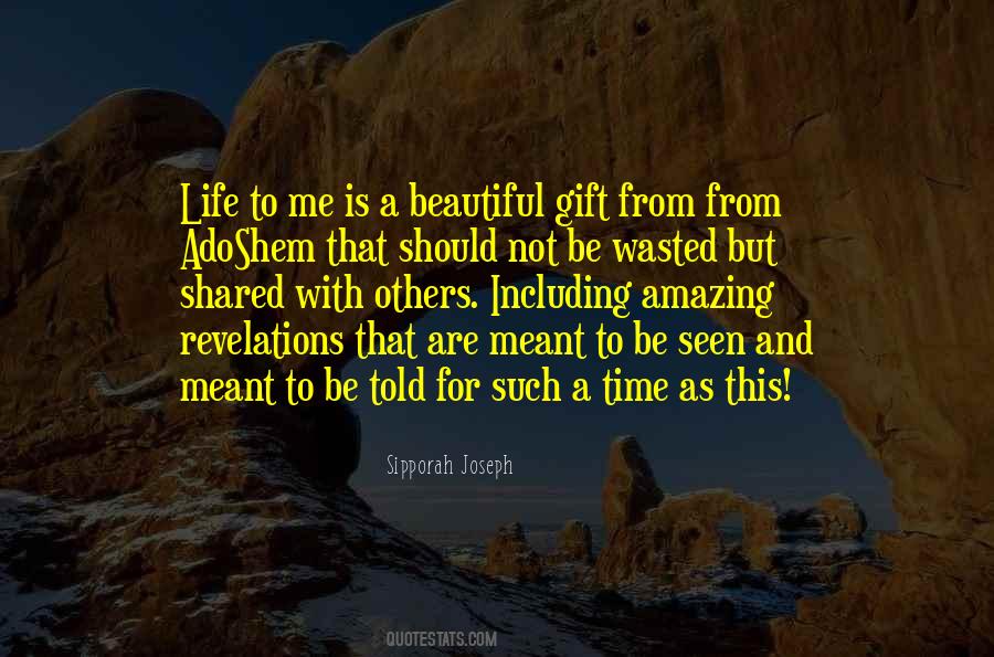 Life Is Meant To Be Shared Quotes #874354