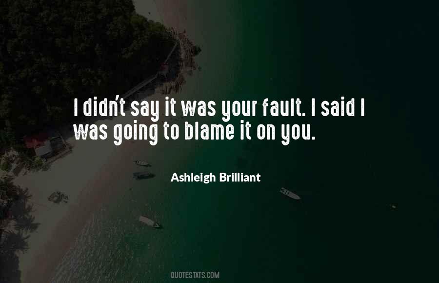 To Blame Quotes #1335241