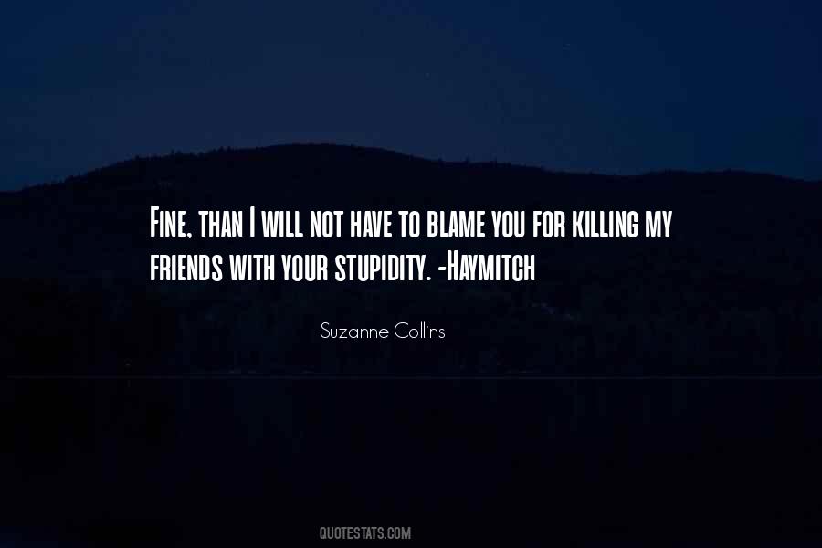 To Blame Quotes #1440693