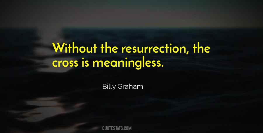 Billy Graham Resurrection Quotes #1869289