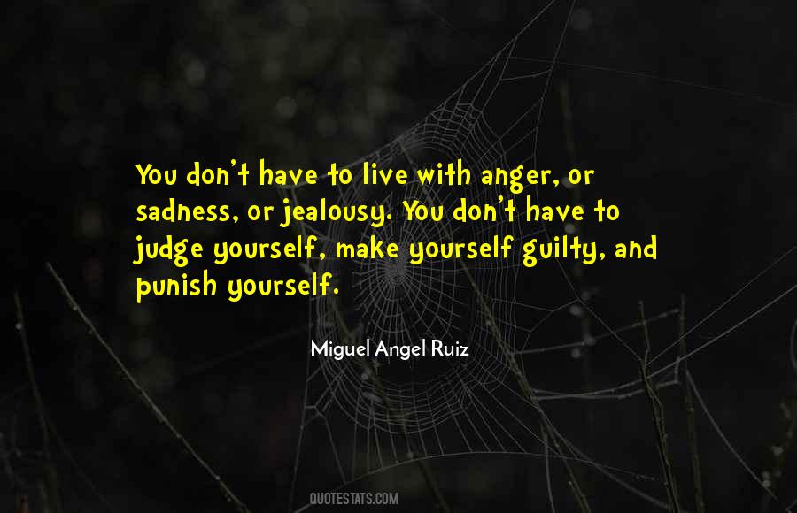 You Have To Live With Yourself Quotes #174390