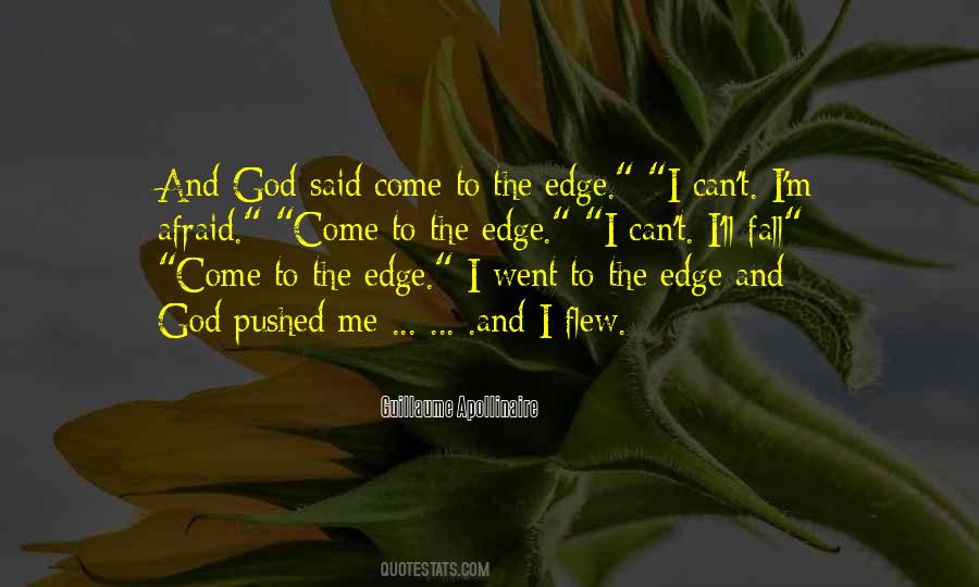 Come To The Edge Quotes #1752582