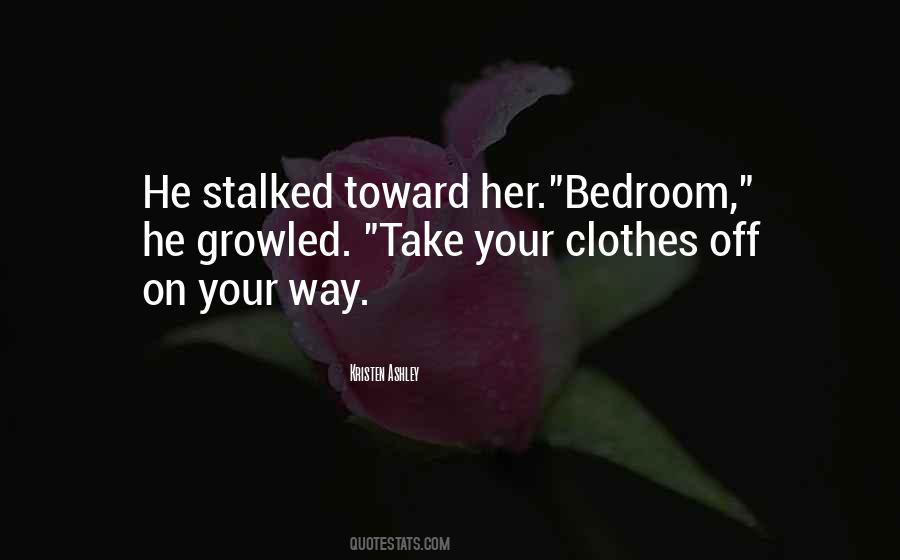 Take Off Your Clothes Quotes #1124262