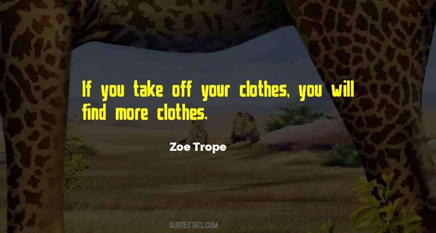 Take Off Your Clothes Quotes #1682355