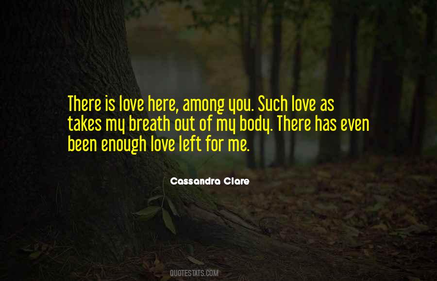 My Love Is Here Quotes #268696