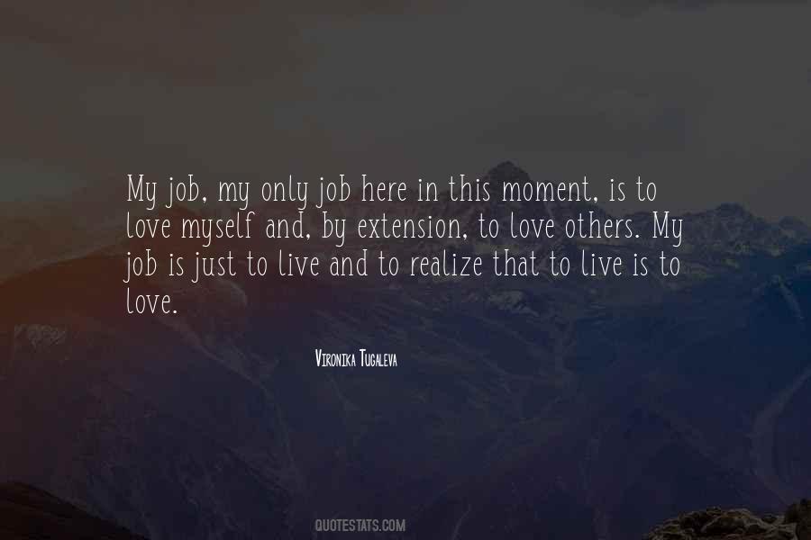 My Love Is Here Quotes #730099