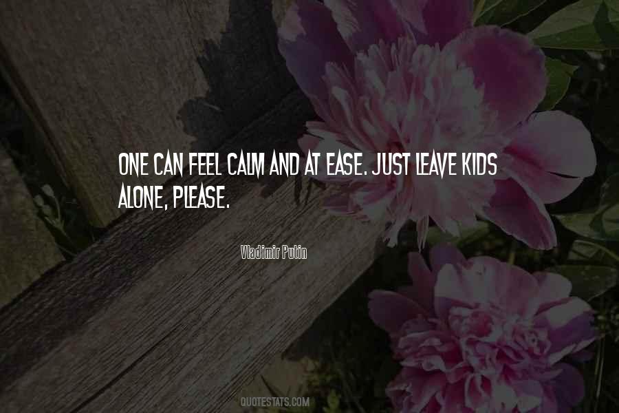 Feel At Ease Quotes #1755234