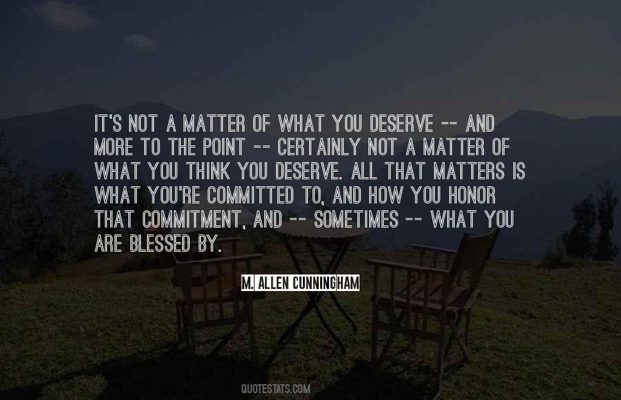 You Are All That Matters Quotes #744579