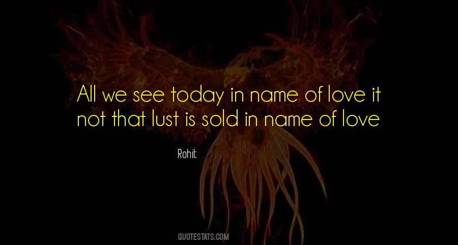 Name Of Love Quotes #1059626