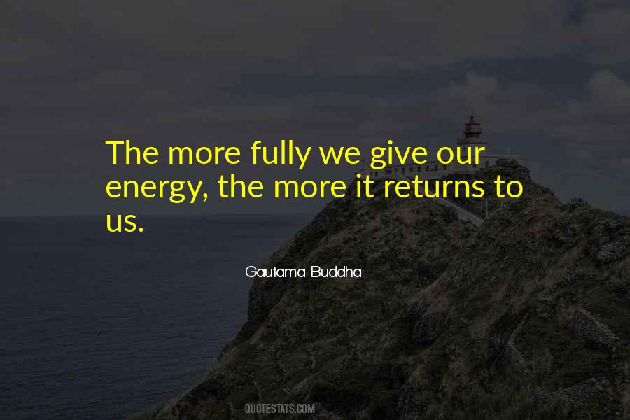 Quotes About Giving Energy #163913