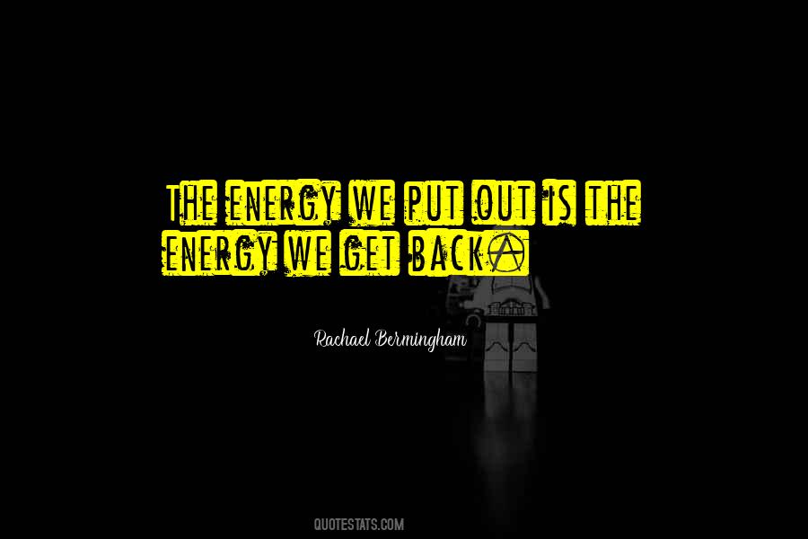 Quotes About Giving Energy #249957