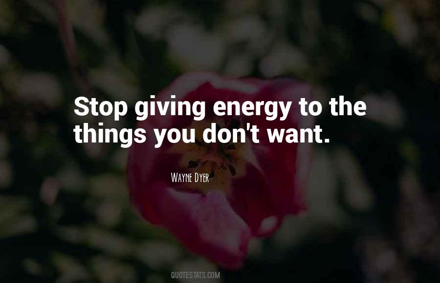 Quotes About Giving Energy #897244