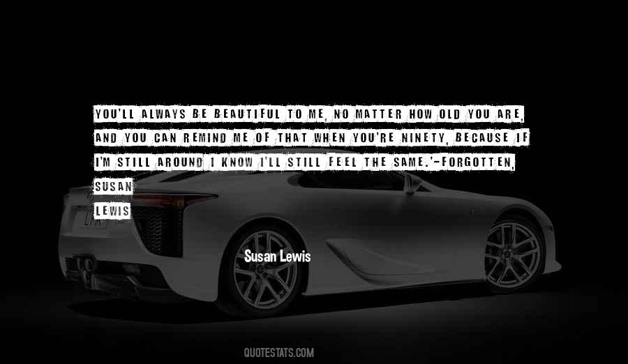 You Are Still Beautiful Quotes #1698649