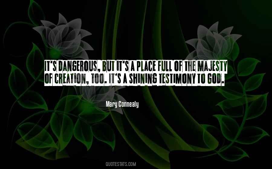 Most Dangerous Creation Quotes #489928