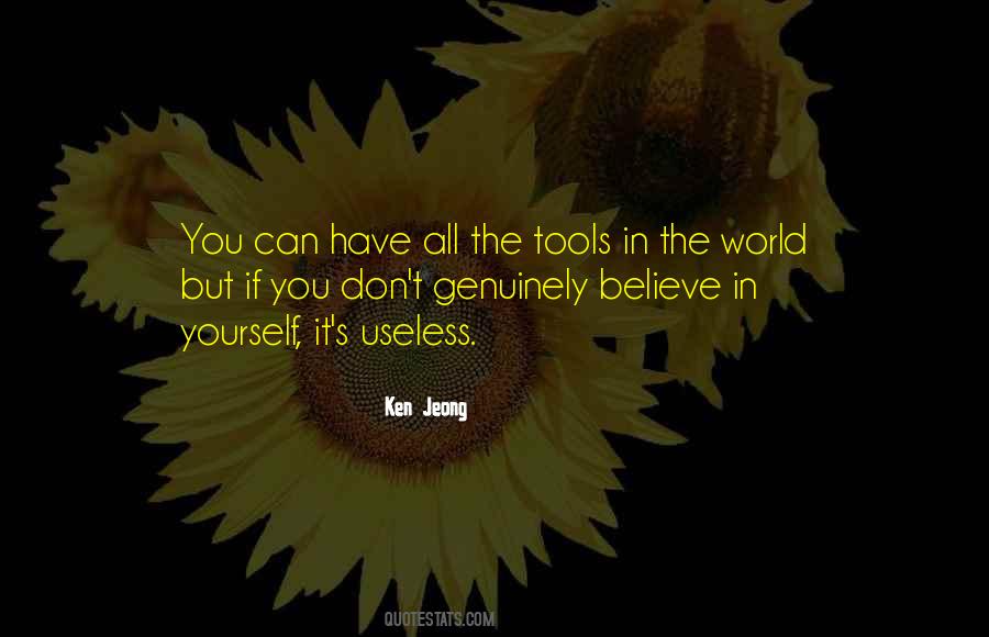 You Have The Tools Quotes #1290260
