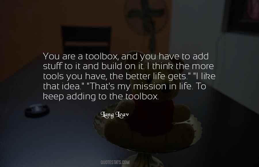 You Have The Tools Quotes #673543