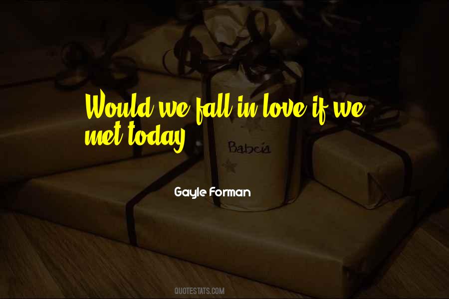 Gayle Forman Love Quotes #1395