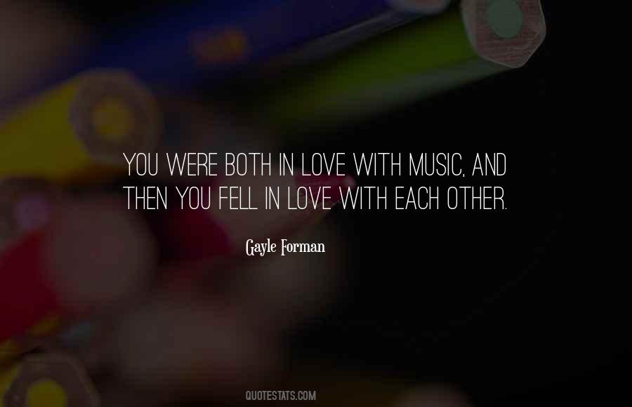 Gayle Forman Love Quotes #1567918