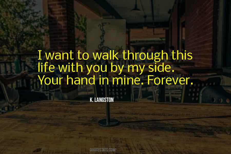 I Want To Walk With You Quotes #910202