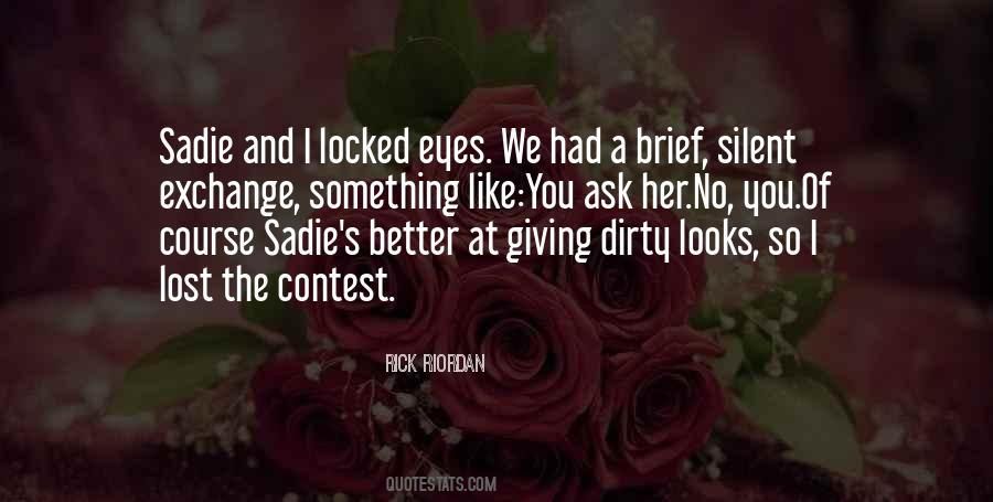 Quotes About Giving Dirty Looks #165554