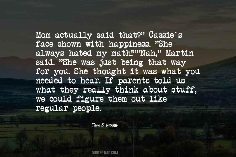 Just What I Needed To Hear Quotes #526737