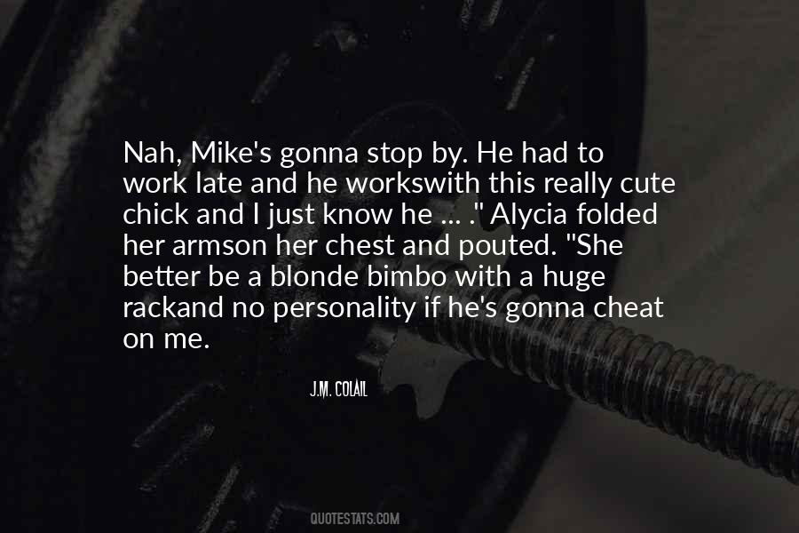Cheat On Me Quotes #1439559