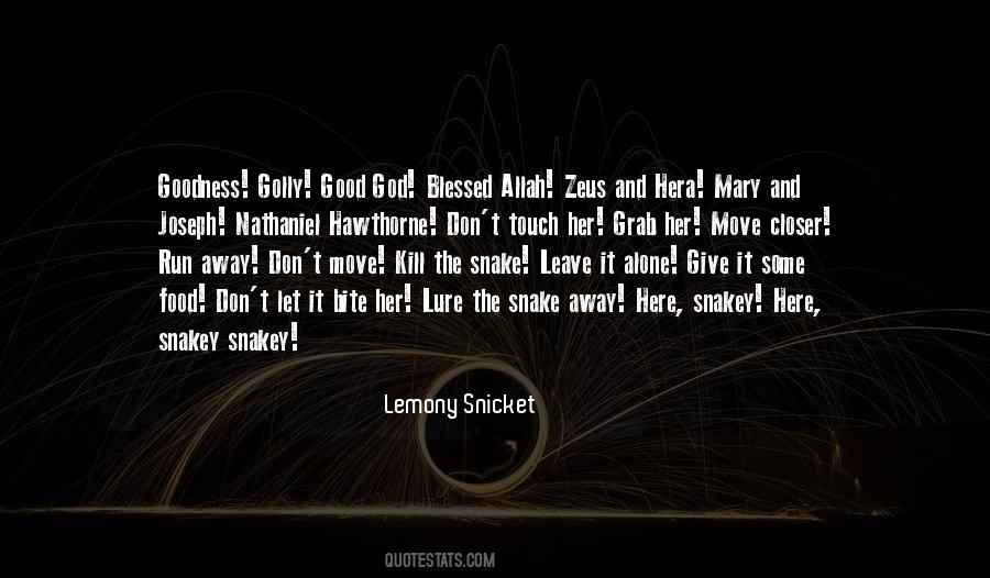 Snake Bite You Quotes #1613918