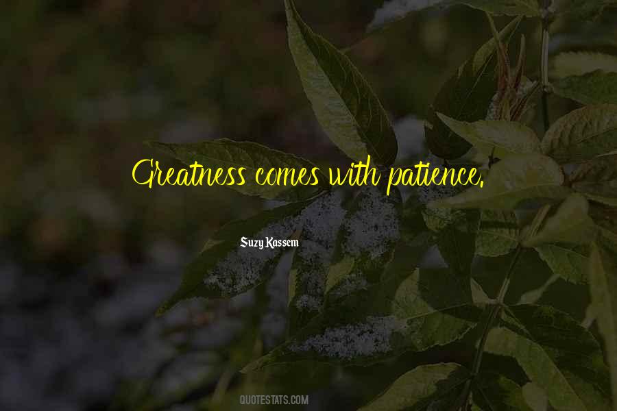 Quotes About With Patience #1427773