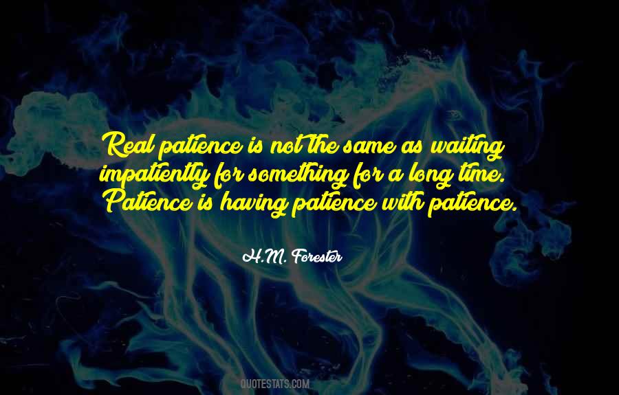 Quotes About With Patience #1707129