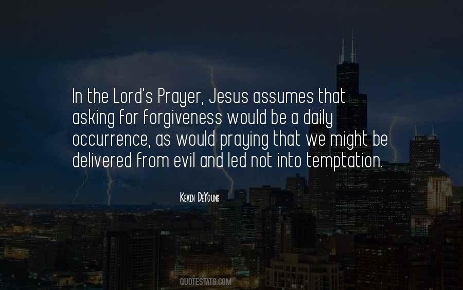 Praying For Forgiveness Quotes #454633