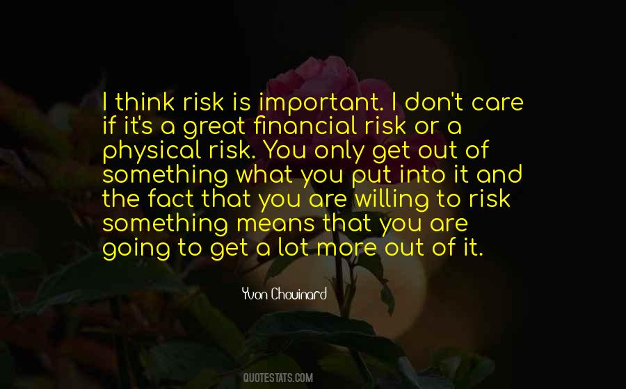 You Get Out Of It What You Put Into It Quotes #1275876