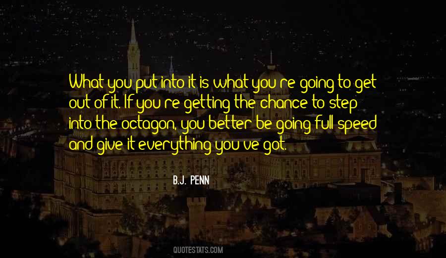 You Get Out Of It What You Put Into It Quotes #673122