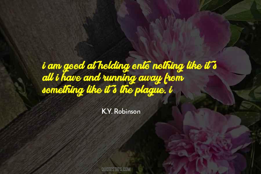 Holding Onto Nothing Quotes #616060