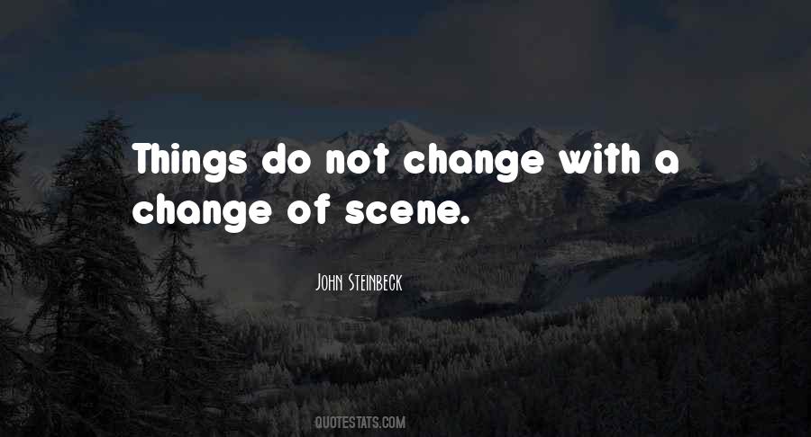 Quotes About A Change Of Scene #1139104