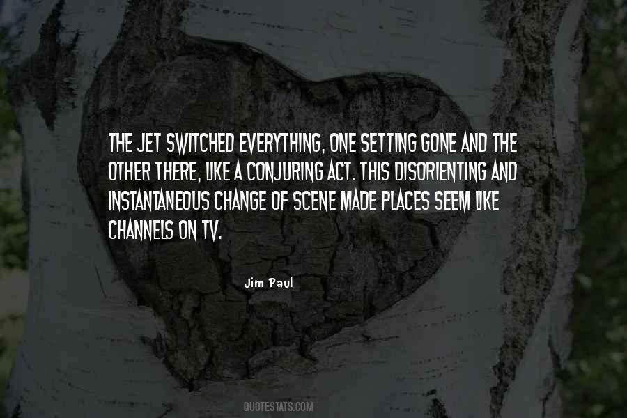 Quotes About A Change Of Scene #226550