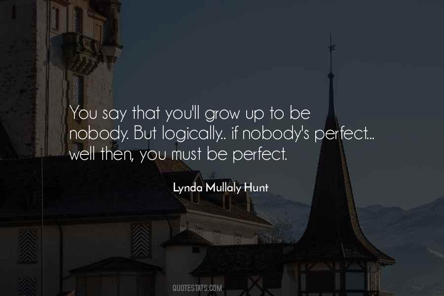 Nobody Perfect Quotes #1068607