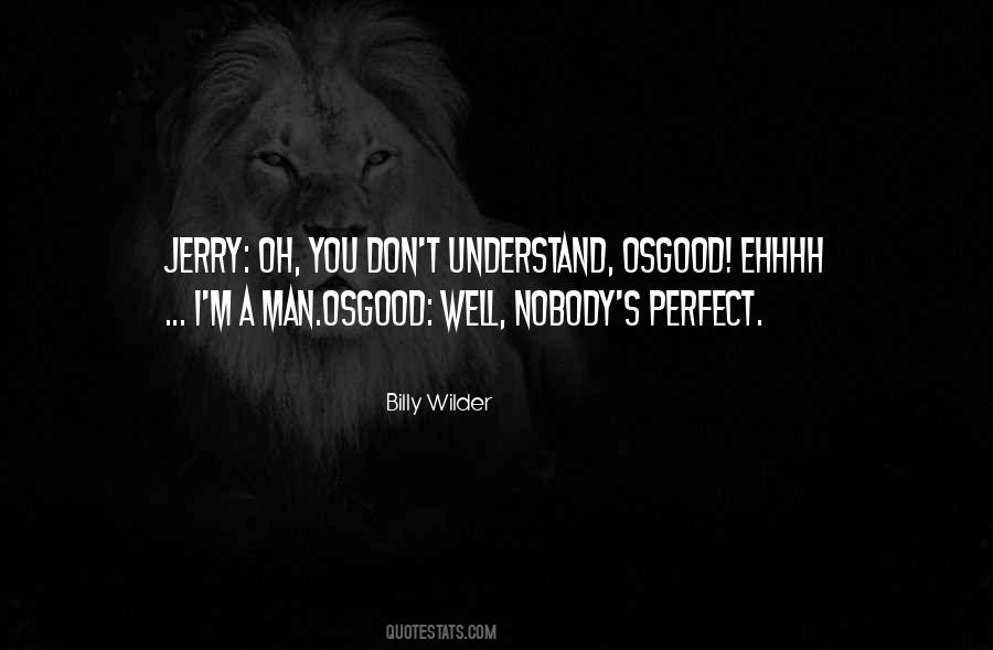 Nobody Perfect Quotes #1509929