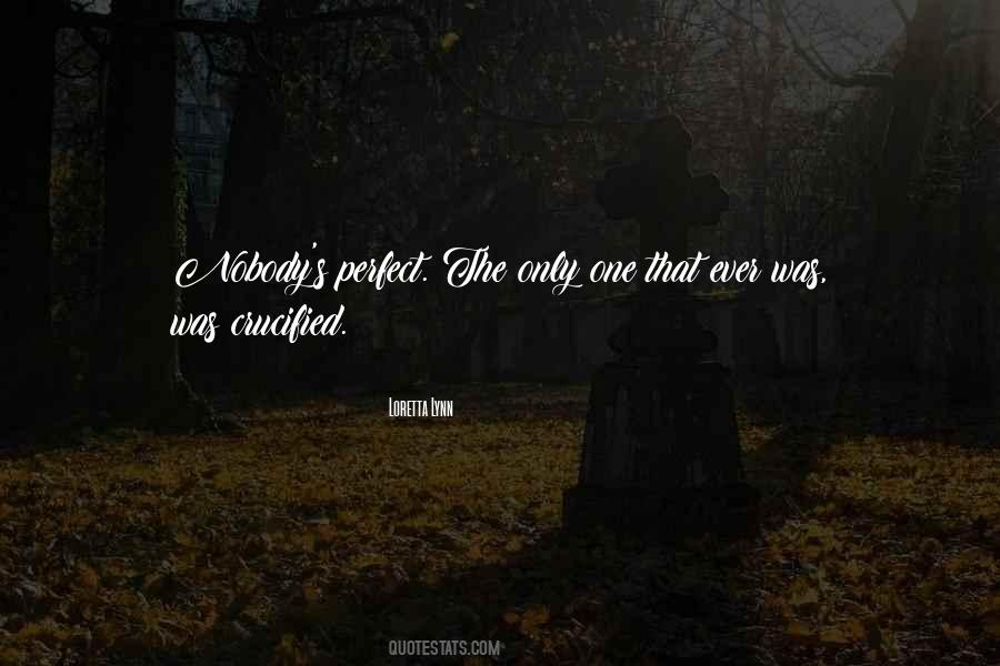 Nobody Perfect Quotes #912401