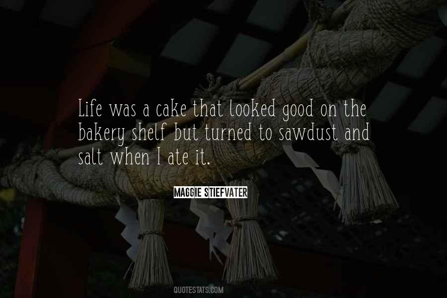 Good Cake Quotes #1087382