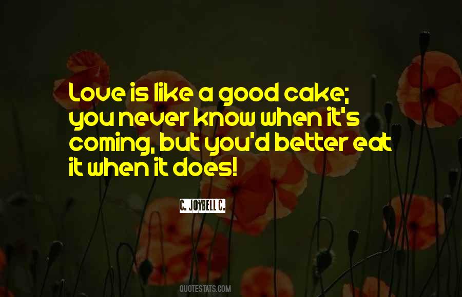 Good Cake Quotes #1197857