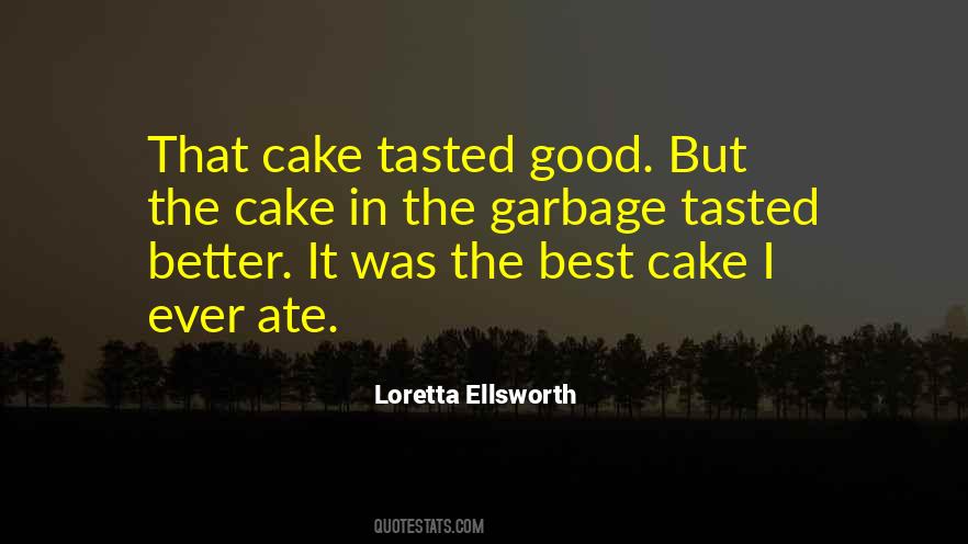 Good Cake Quotes #1758729