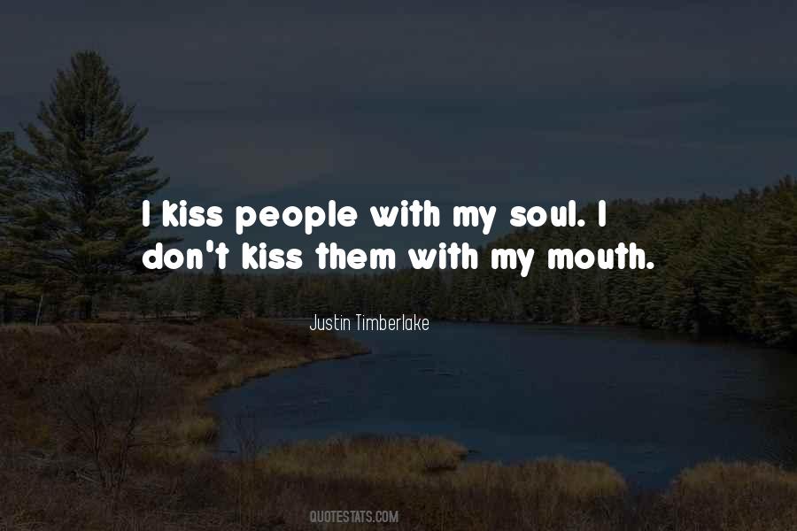 Kiss Her Soul Quotes #1269131